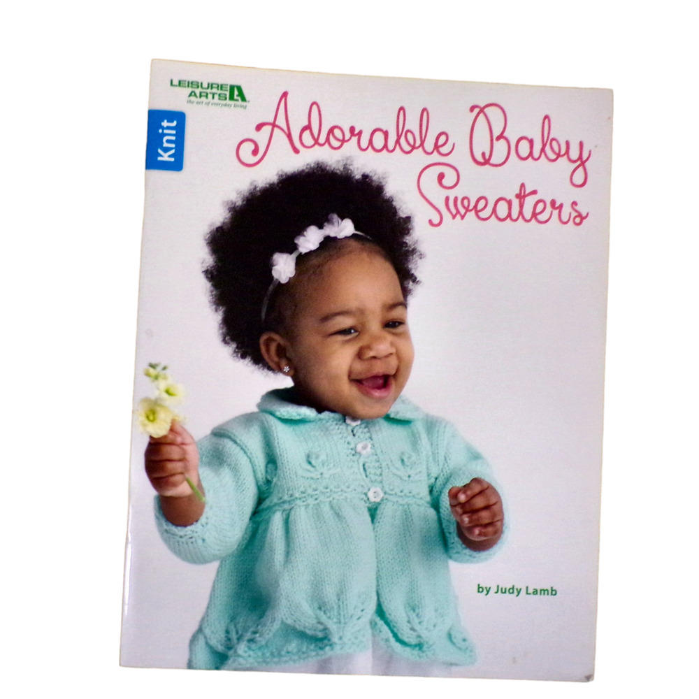 Leisure Arts Adorable Baby Sweaters Knit Book 6 Projects